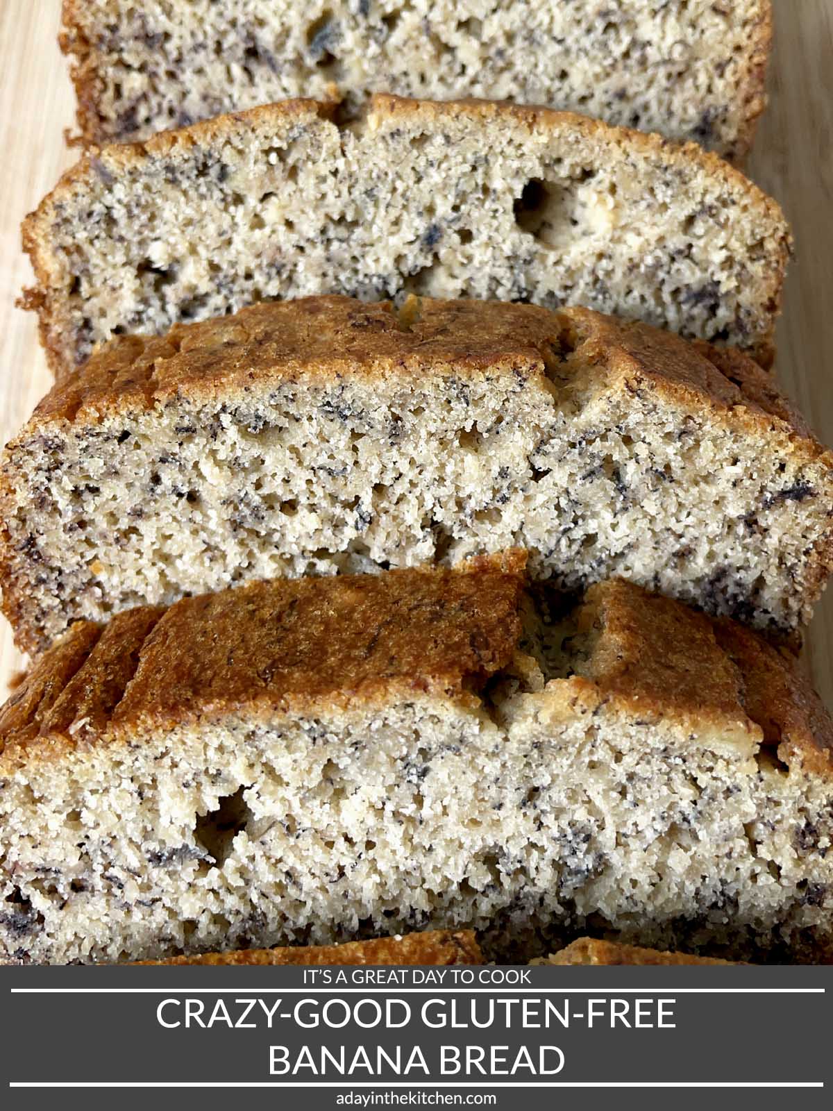 Close-up of slices of bread. Crazy-Good Gluten-Free Banana Bread.